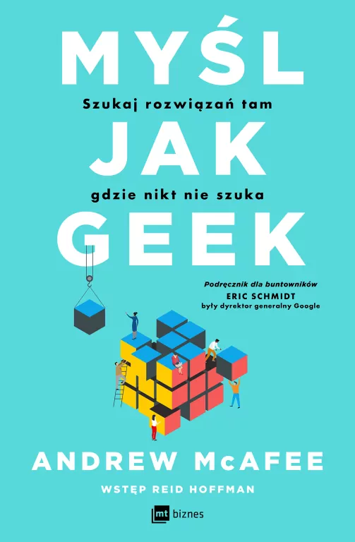 Myśl jak geek. Szukaj rozwiązań tam, gdzie nikt... - tantis.pl