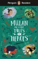 Mulan and Other Tales of Heroes. Penguin Readers Level 2 wer. angielska - tantis.pl