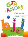 Gra w kolory. Ćwiczenia. Klasa 1. Część 1 - tantis.pl