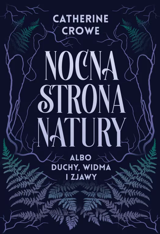 Nocna strona natury albo duchy, widma i zjawy - tantis.pl