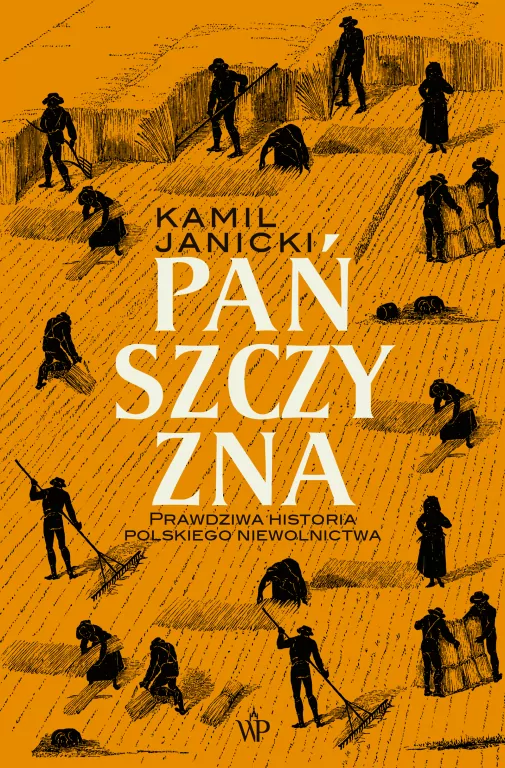 Pańszczyzna. Prawdziwa historia polskiego niewolnictwa - tantis.pl