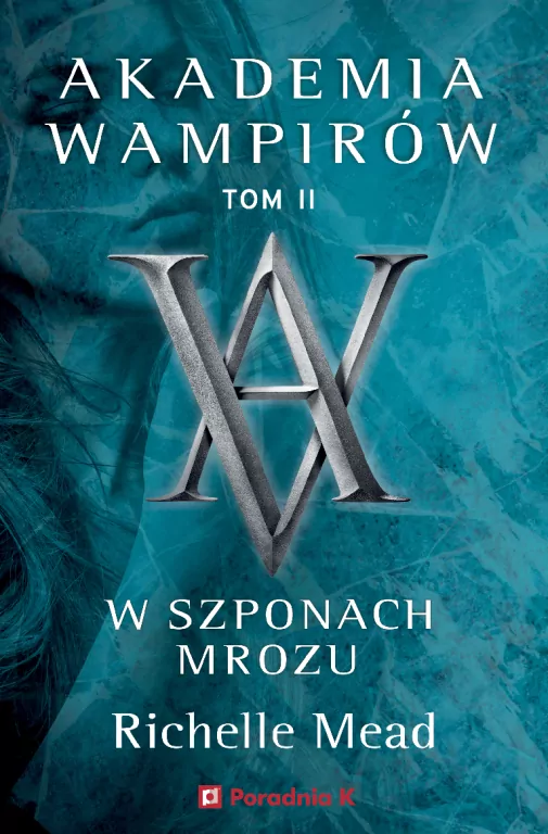 W szponach mrozu. Akademia wampirów. Tom 2 - tantis.pl