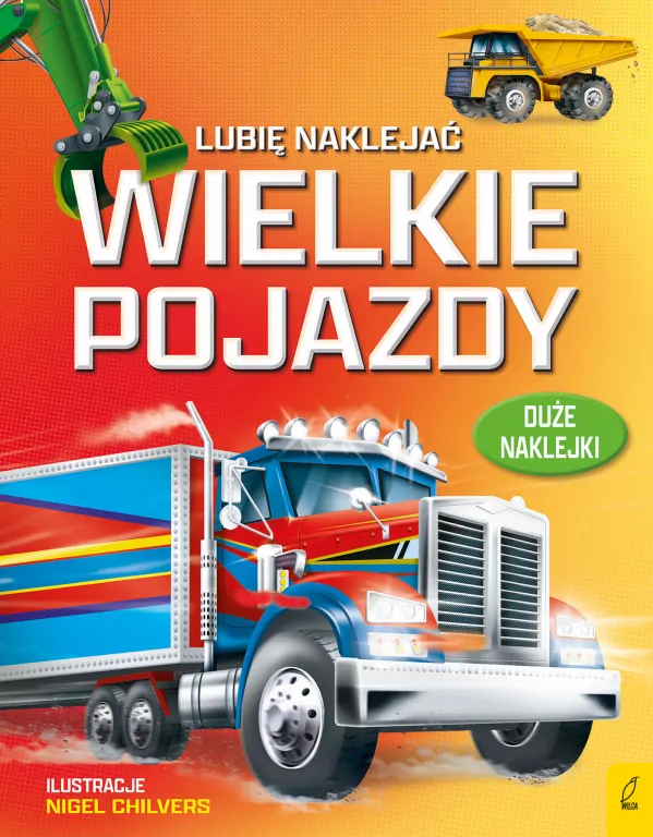 Wielkie pojazdy. Lubię naklejać - tantis.pl