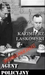Agent policyjny. Kryminały przedwojennej Warszawy