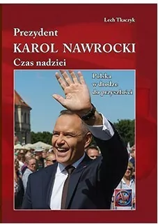 Prezydent Karol Nawrocki. Czas nadziei - tantis.pl