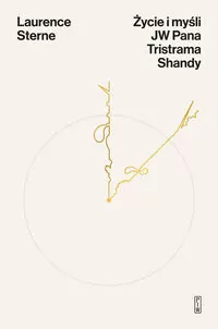 Życie i myśli JW Pana Tristrama Shandy - tantis.pl