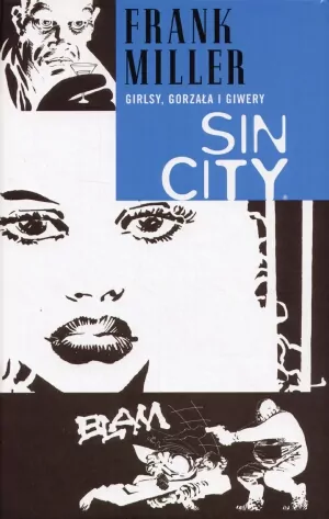 Girlsy, gorzała i giwery. Sin City. Tom 6 - tantis.pl