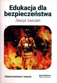 Edukacja dla bezpieczeństwa 1. Zeszyt ćwiczeń. Szkoły branżowe I stopnia - tantis.pl