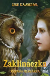 Krwawa pieśniarka. Zaklinaczka. Tom 4