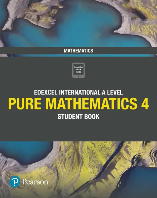 Pearson Edexcel International A Level Mathematics Pure 4 Mathematics Student Book - tantis.pl