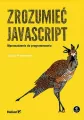 Zrozumieć JavaScript. Wprowadzenie do programowania. - tantis.pl