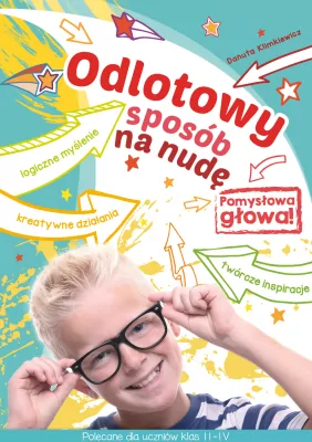 Pomysłowa głowa. Odlotowy sposób na nudę