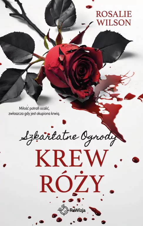 Krew róży. Szkarłatne Ogrody. Tom 4 - tantis.pl