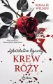 Krew róży. Szkarłatne Ogrody. Tom 4 - tantis.pl