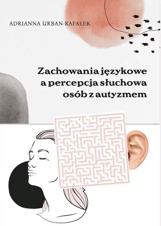 Zachowania językowe a percepcja słuchowa osób z... - tantis.pl