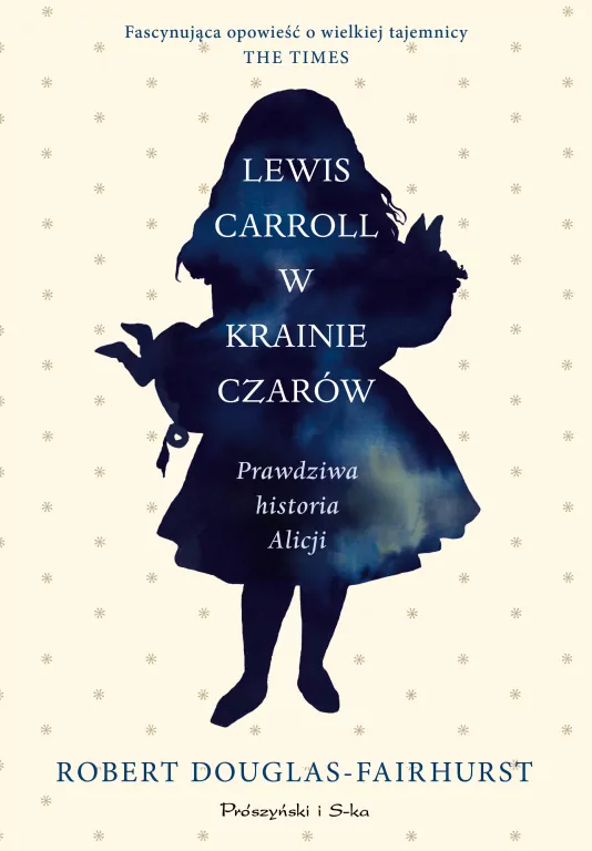 Lewis Carroll w Krainie Czarów. Prawdziwa historia Alicji. Duże Litery - tantis.pl