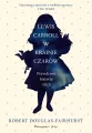 Lewis Carroll w Krainie Czarów. Prawdziwa historia Alicji. Duże Litery - tantis.pl