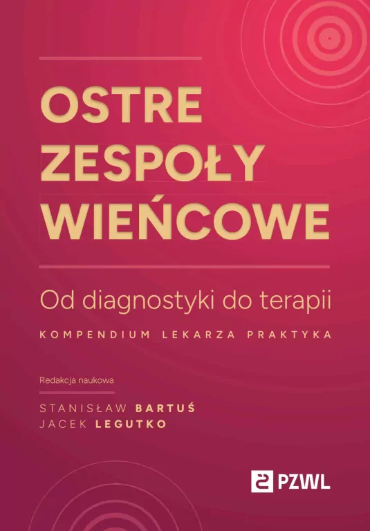 Ostre zespoły wieńcowe. Od diagnostyki do terapii - tantis.pl