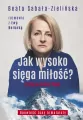 Jak wysoko sięga miłość? Życie po Broad Peak w.2 - tantis.pl