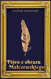 Pióro z obrazu Malczewskiego - tantis.pl