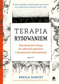 Terapia rysowaniem. Kreatywność drogą ku zdrowej psychice i przemianie wewnętrznej - tantis.pl