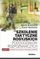 Szkolenie taktyczne rosyjskich pododdziałów rozpoznawczych, część II - tantis.pl
