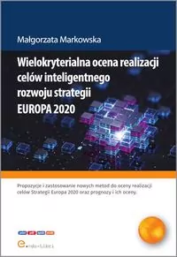Wielokryterialna ocena realizacji celów inteligentnego rozwoju strategii EUROPA 2020 - tantis.pl