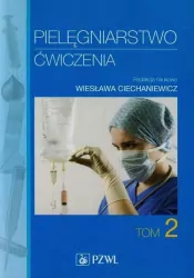 Pielęgniarstwo. Ćwiczenia. Tom 2