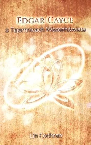 Edgar Cayce o Tajemnicach Wszechświata - tantis.pl