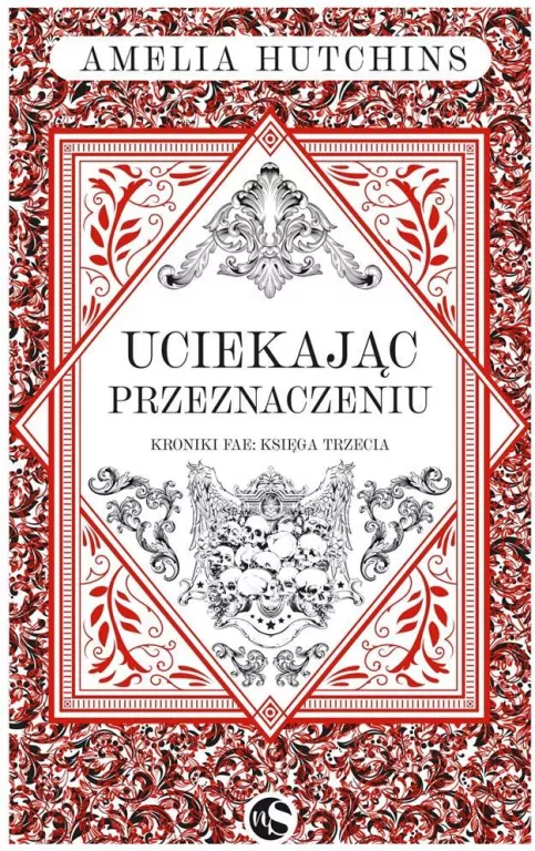 Uciekając przeznaczeniu. Kroniki Fae. Tom 3 - tantis.pl