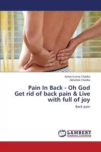 Pain in Back - Oh God Get Rid of Back Pain & Live with Full of Joy