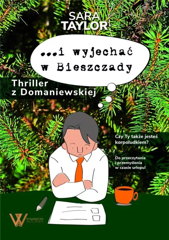 ..i wyjechać w Bieszczady.Thriller z Domaniewskiej - tantis.pl