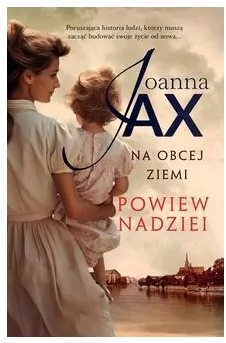 Na obcej ziemi. Powiew nadziei - tantis.pl