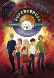 Porwanie. Supercepcja