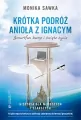 Krótka podróż Anioła z Ignacym. Smartfon, komp i święte życie - tantis.pl
