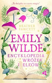 Emily Wilde. Encyklopedia wróżek i elfów - tantis.pl