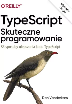 TypeScript: Skuteczne programowanie. Wydanie .II