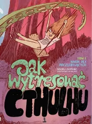 Magia dla początkujących. Jak wytresować Cthulhu Tom 1