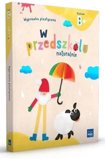 W przedszkolu naturalnie Poziom B+ Wyprawka plast. - tantis.pl