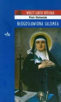 Błogosławiona Salomea - tantis.pl