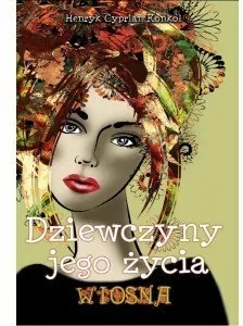 Dziewczyny jego życia T.1 Wiosna - tantis.pl