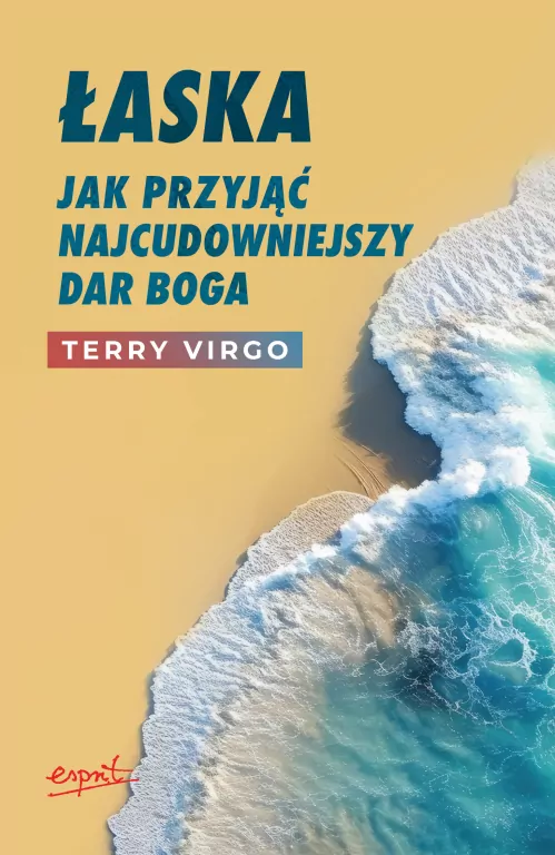 Łaska. Jak przyjąć najcudowniejszy dar Boga - tantis.pl