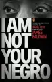 I Am Not Your Negro - tantis.pl