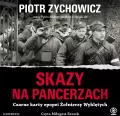 Skazy na pancerzach. Czarne karty epopei Żołnierzy Wyklętych. Audiobook - tantis.pl