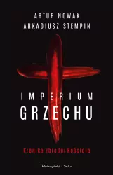 Imperium grzechu. Kronika zbrodni Kościoła