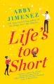 Life's Too Short - tantis.pl
