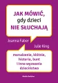 Jak mówić, gdy dzieci nie słuchają - tantis.pl