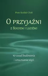 O przyjaźni z Bogiem i ludźmi