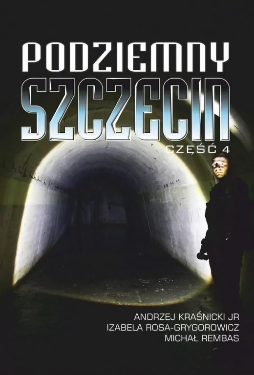 Podziemny Szczecin. Część 4 - tantis.pl