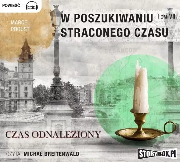 Czas odnaleziony. W poszukiwaniu straconego czasu. Tom 7. Audiobook - tantis.pl